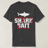 Shark Bait Funny Shark Lover Tシャツ (デザイン正面)