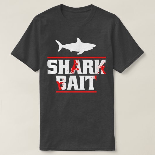 Shark Bait Funny Shark Lover  Tシャツ (デザイン正面)