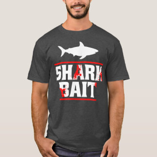 Shark Bait Funny Shark Lover  Tシャツ