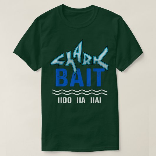Shark Bait Hoo Ha Ha Funny TFunny Shark of Week  Tシャツ (デザイン正面)