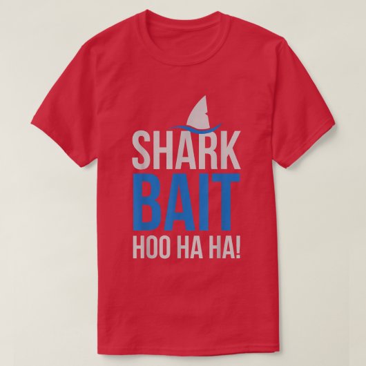 Shark Bait Hoo Ha Ha Pop Culture Shark Lover  Tシャツ (デザイン正面)