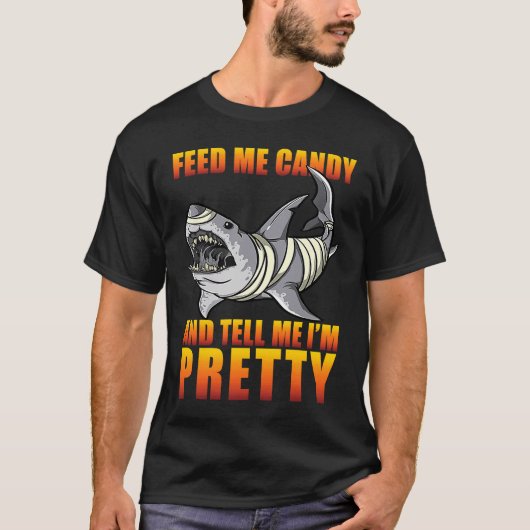 Shark Halloween Costume Feed Me Candy Tell Me I'm  Tシャツ (正面)