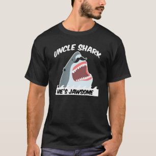Shark He叔父さんはJawsomeのTシャツです Tシャツ