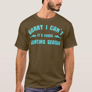 Shark Teeths Fossil HunterSorry I Cant its Fossil  Tシャツ