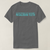 Shark Teeths Fossil Hunterstart talking Megalodon Tシャツ (デザイン正面)