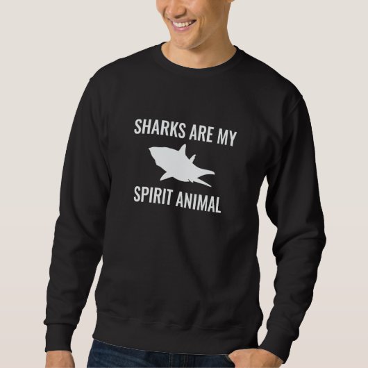 Sharks Are My Spirit Animal スウェットシャツ (正面)