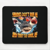 Sharks Don't Use Ai And They're Cool Af マウスパッド (正面)