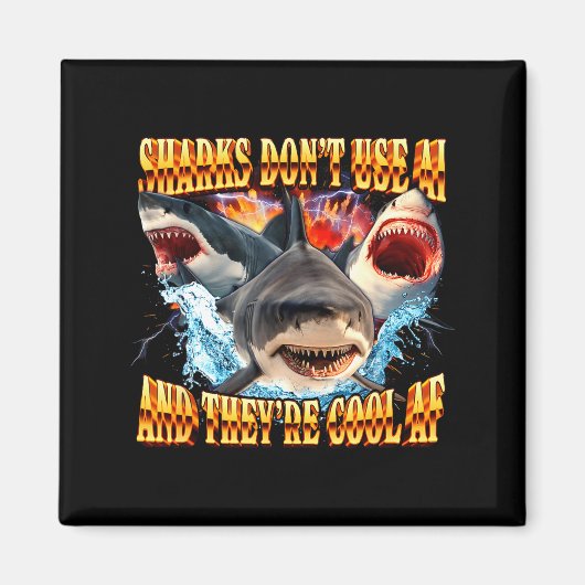 Sharks Don't Use Ai And They're Cool Af  マグネット (正面)
