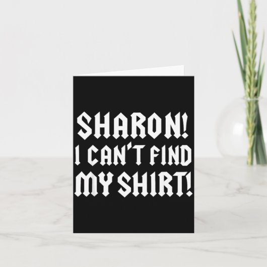 Sharon I Can’t Find My Shirt Funny Rock Music Quot カード (正面)