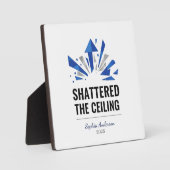 Shattered The Ceiling | パーソナライズ フォトプラーク (正面)