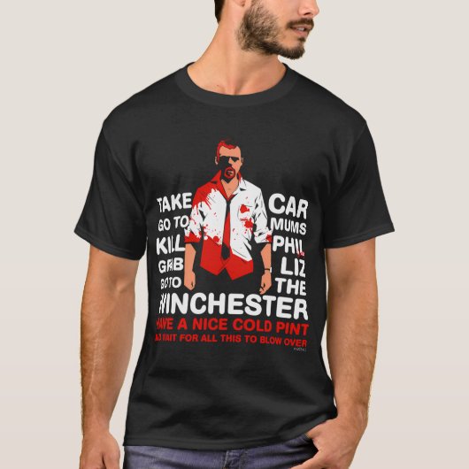 Shaun of the Dead - ウィンチェスターに行って待機せよ Tシャツ (正面)