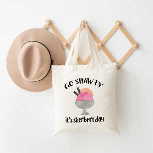 ShawtyのそれはですSherbert日行きます トートバッグ