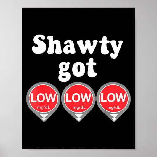 Shawty Got Low Diabetes Meme Cgm Alert Icons  ポスター (正面)