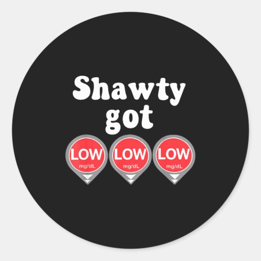 Shawty Got Low Diabetes Meme Cgm Alert Icons  ラウンドシール (正面)