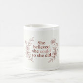 She Believed She Could Motivational Mug | Empowerm コーヒーマグカップ (中央)