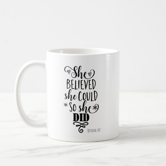 SHE BELIEVED SHE COULD SO SHE DID モダン オーダーメイド コーヒーマグカップ (左)