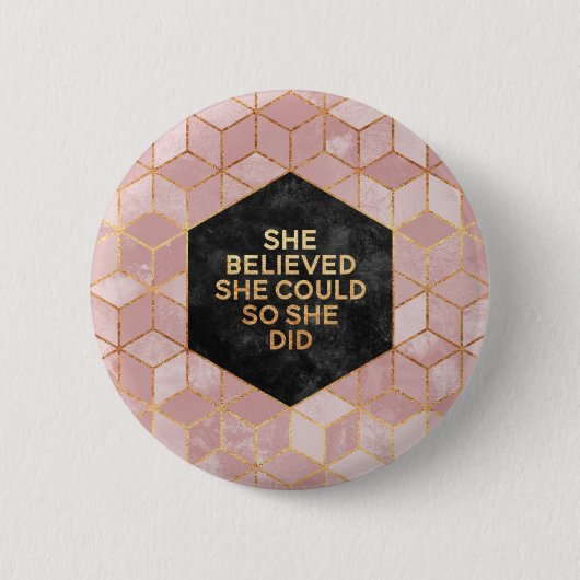 She Believed She Could So She Did 缶バッジ (正面)