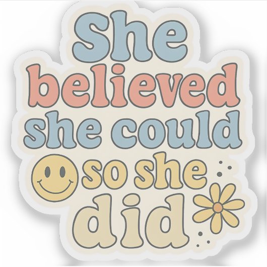 She Believed She Could So She Did – Motivational  シール (正面)