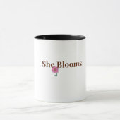 She Blooms Feminine Inspirational Coffee Mug   マグカップ (中央)