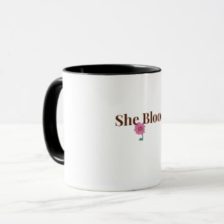She Blooms Feminine Inspirational Coffee Mug   マグカップ