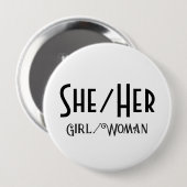 SHE/HER GIRL/WOMAN ROUND白ボタン 缶バッジ (正面&裏面)