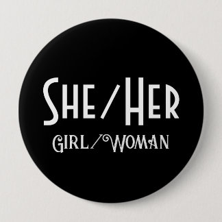 SHE/HER GIRL/WOMAN ROUND Blackボタン 缶バッジ