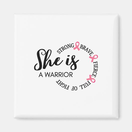 She Is A Warrior Strong Brave Pink Breast Cancer A マグネット (正面)