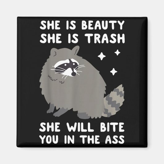 She Is Beauty She Is Trash She Will Bite You In Ra マグネット (正面)