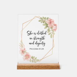 She Is Clothed in Strength and Dignity Floral アクリルサイン