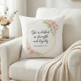 She Is Clothed in Strength and Dignity Floral クッション