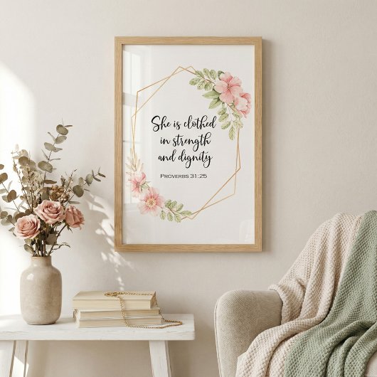 She Is Clothed in Strength and Dignity Floral フォトプリント