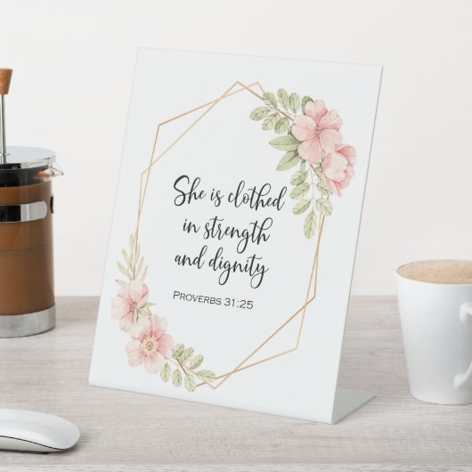 She Is Clothed in Strength and Dignity Floral 台座サイン (インサイチュ)