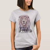 She is Fearless T Shirt Tシャツ (正面)