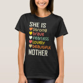 She Is Strong Brave Fearless Lovely Mother Gift  Tシャツ (正面)