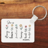 She is Strong, Brave, Fearless, Loving Mothers Day キーホルダー (正面)