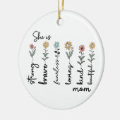 She is Strong, Brave, Fearless, Loving Mothers Day セラミックオーナメント (左)