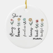 She is Strong, Brave, Fearless, Loving Mothers Day セラミックオーナメント (裏面)
