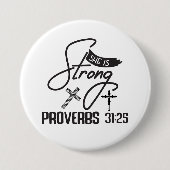 She is Strong" Collection – Proverbs 31:25 缶バッジ (正面)