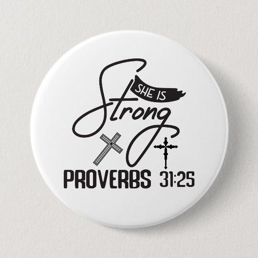 She is Strong" Collection – Proverbs 31:25 缶バッジ (正面)