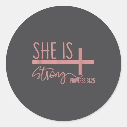 She Is Strong Proverbs 31_25 Shirt  ラウンドシール (正面)