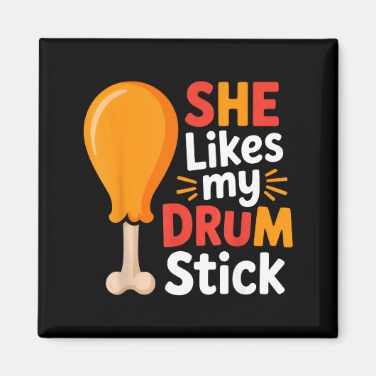 She Likes My Drum Stick Funny Foodie Humor Summer  マグネット (正面)