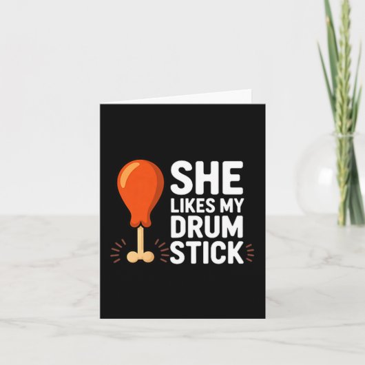 She Likes My Drum Stick Funny Thanksgiving Humor F カード (正面)