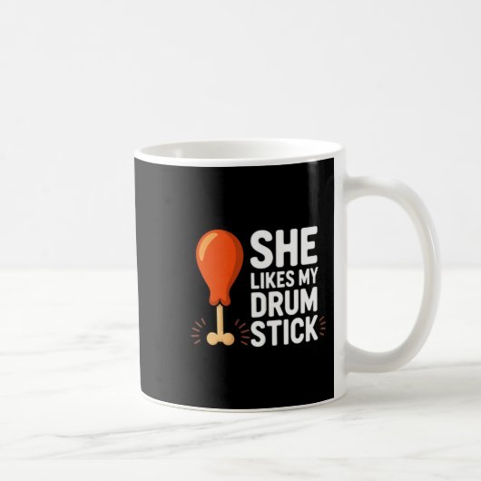 She Likes My Drum Stick Funny Thanksgiving Humor F コーヒーマグカップ (右)