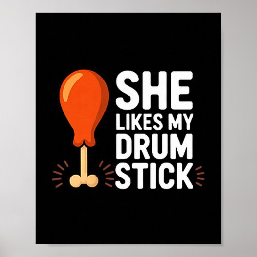 She Likes My Drum Stick Funny Thanksgiving Humor F ポスター (正面)
