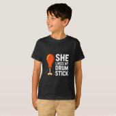 She Likes My Drum Stick Funny Thanksgiving Humor F Tシャツ (正面フル)