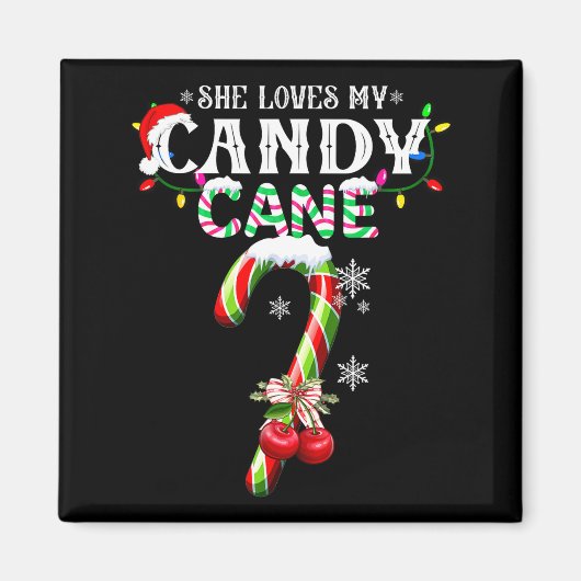 She Loves My Candy Cane I Like Her Peppermint Xmas マグネット (正面)