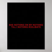 She Nothing On My Nothing Till I Nothing Funny Say ポスター (正面)