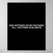 She Nothing On My Nothing Till I Nothing Funny Say ポスター (正面)