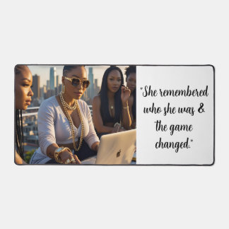 She remembered who she was and the game changed デスクマット