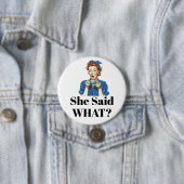 She Said What? Button 缶バッジ (インサイチュ)
